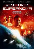 постер 2012. Кінець Світу. Супернова